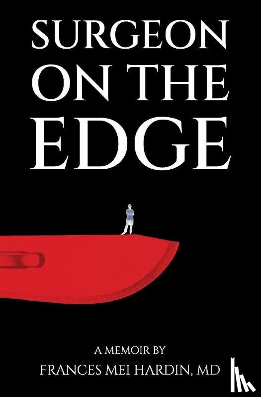 Hardin, Frances Mei - Surgeon on the Edge