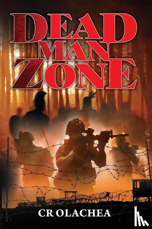 Olachea, Charles R. - Dead Man Zone