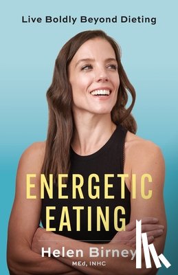 Birney, Helen - Energetic Eating