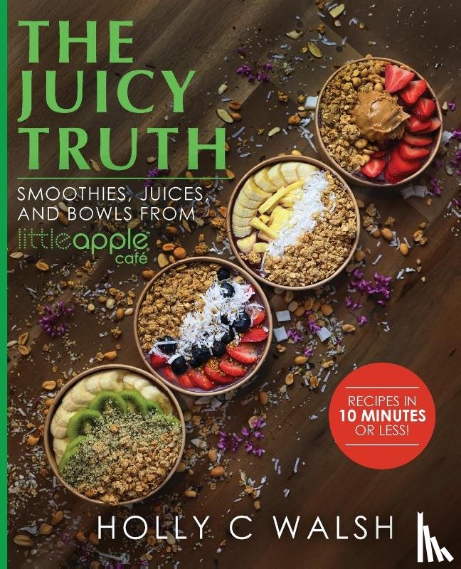 Walsh, Holly C - The Juicy Truth
