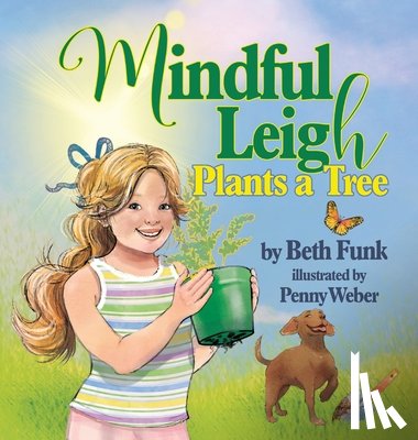 Funk, Beth - Mindful Leigh Plants a Tree