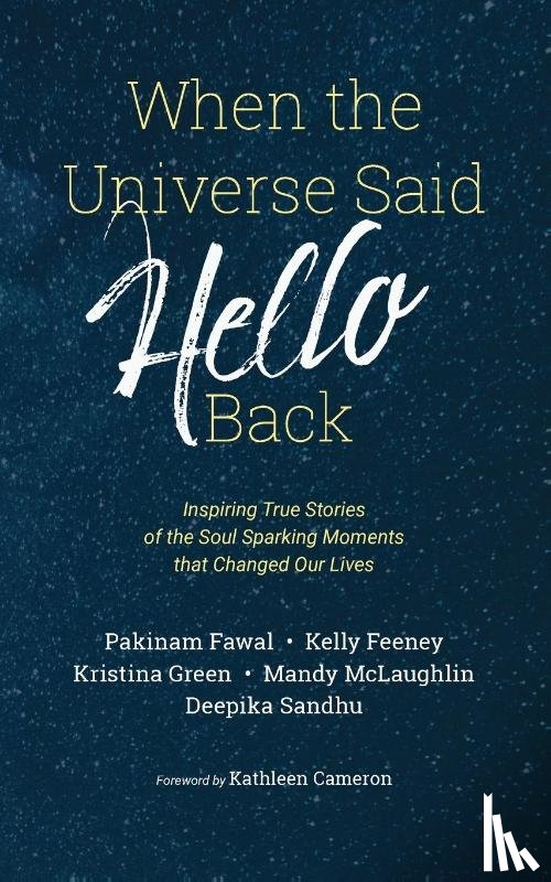 Sandhu, Deepika, Fawal, Pakinam, Green, Kristina - When the Universe Said Hello Back