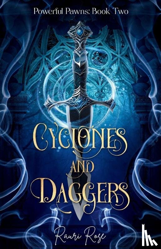 Rose, Rauri - Cyclones and Daggers