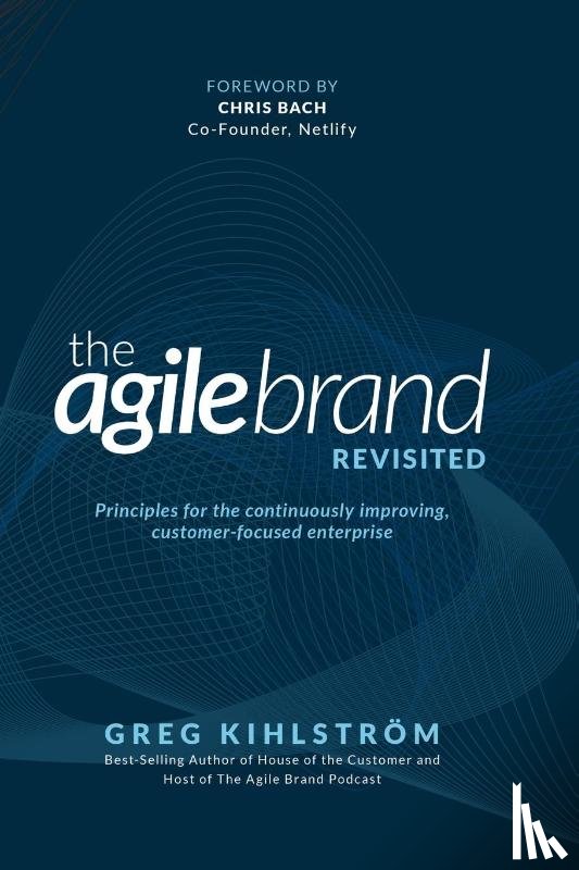Kihlström, Greg - The Agile Brand Revisited