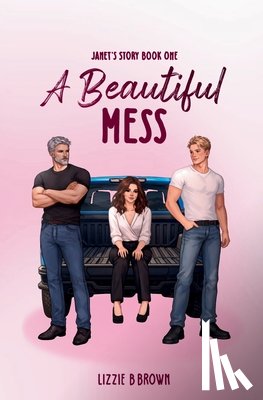 Brown, Lizzie B. - A Beautiful Mess