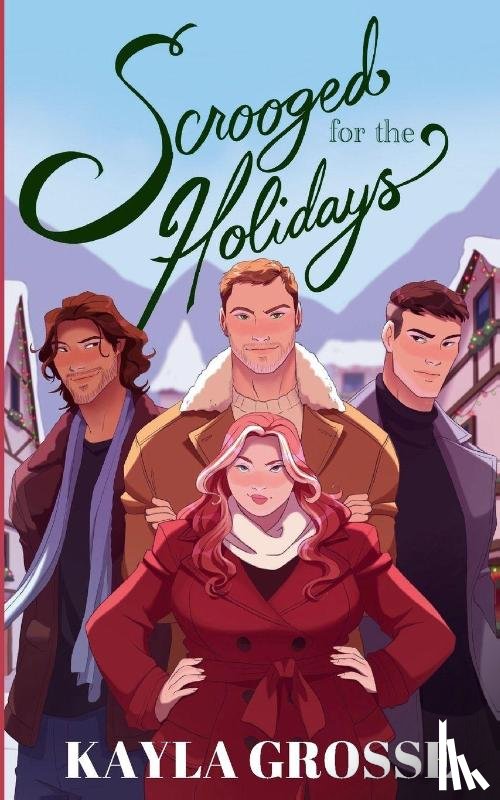 Grosse, Kayla - Scrooged for the Holidays