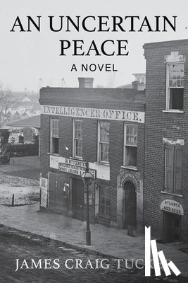 Tucker, James Craig - An Uncertain Peace