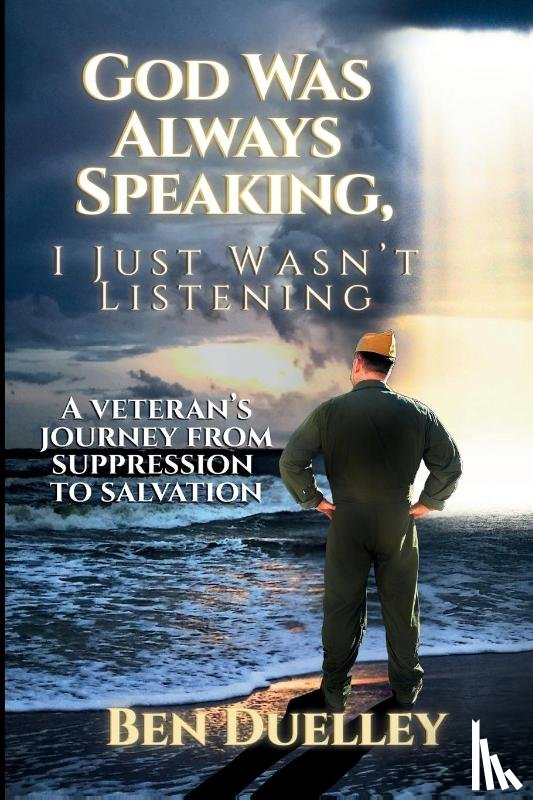 Duelley, Ben - God Was Always Speaking, I Just Wasn't Listening