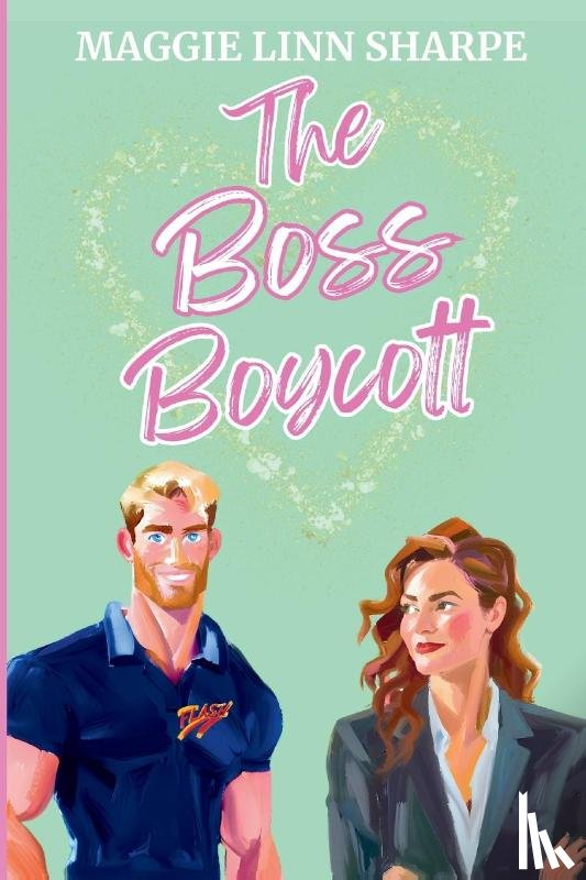 Sharpe, Maggie Linn - The Boss Boycott