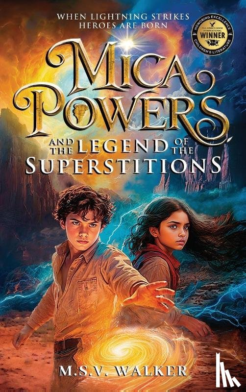 Walker, M. S. V. - Mica Powers and the Legend of the Superstitions