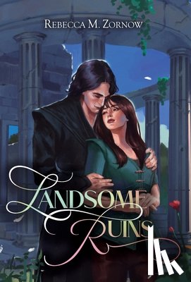 Zornow, Rebecca M. - Landsome Ruins