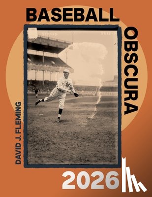 Fleming, David J - Baseball Obscura 2026