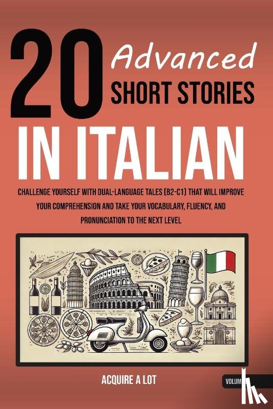 A Lot, Acquire - 20 Advanced Short Stories in Italian