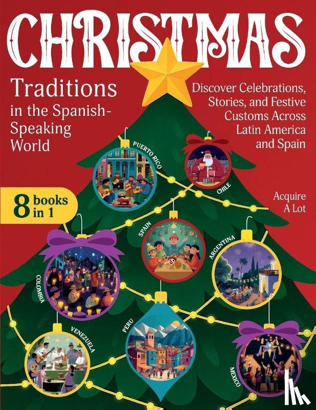 A Lot, Acquire - Christmas Traditions in the Spanish-Speaking World