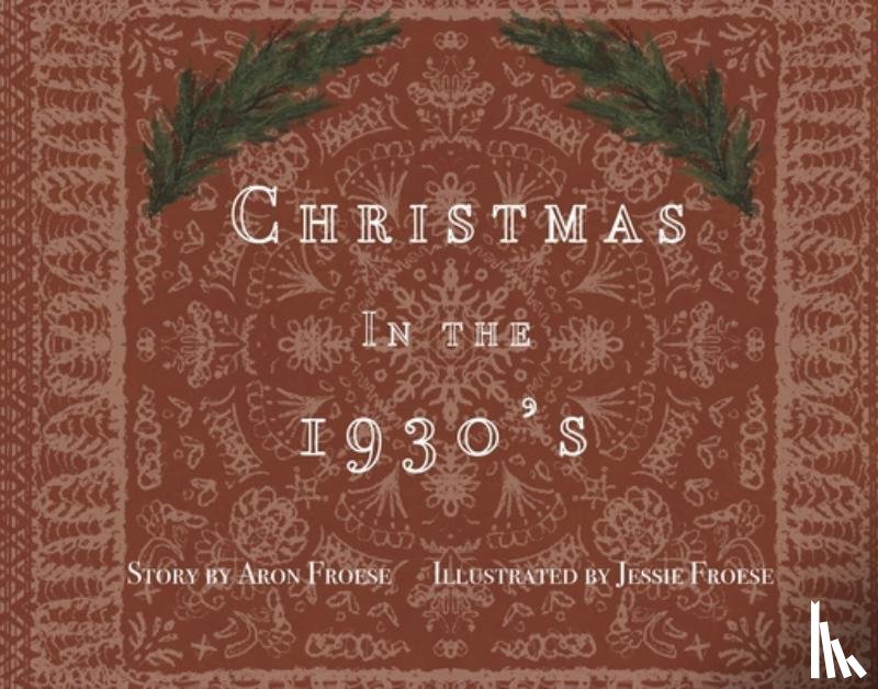 Froese, Aron - Christmas in the 1930's