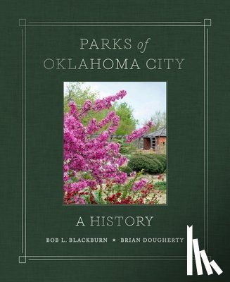 Blackburn, Bob L. - Parks of Oklahoma City: A History