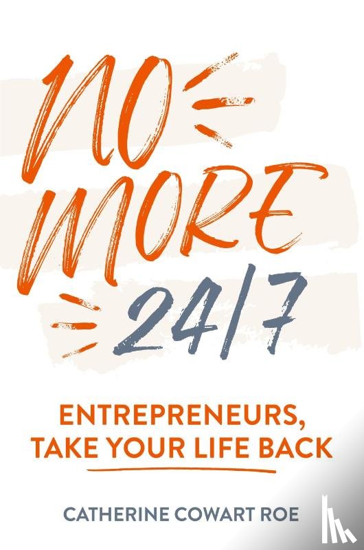 Roe, Catherine Cowart - No More 24/7