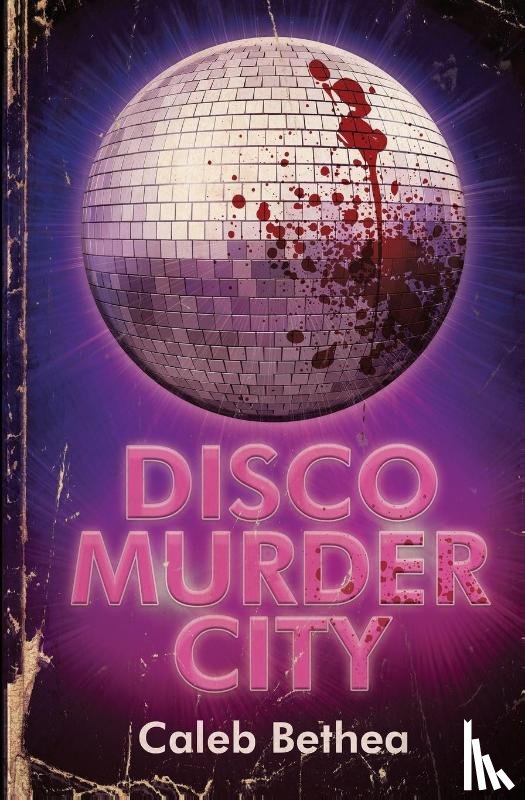 Bethea, Caleb - Disco Murder City