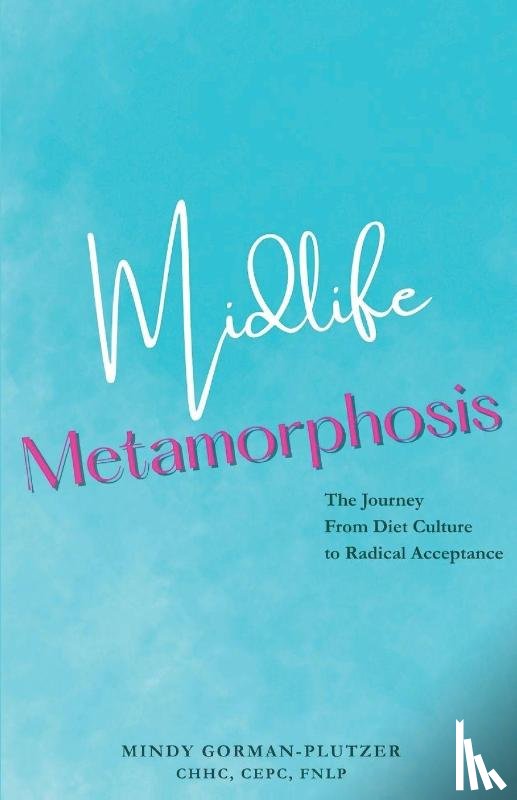 Gorman-Plutzer, Mindy - Midlife Metamorphosis