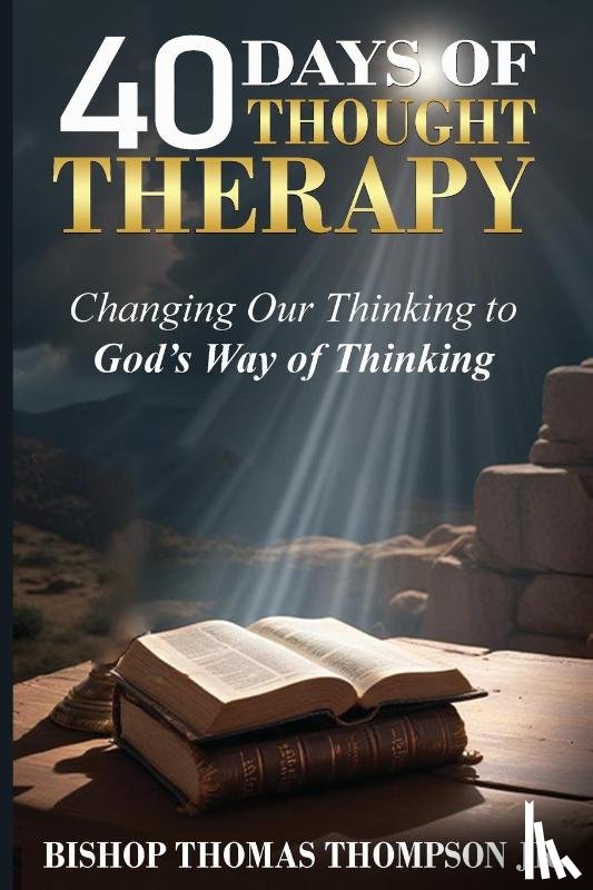 Thompson, Thomas Jr - 40 Days of Thought Therapy