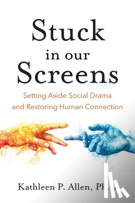 Allen, Kathleen P. - Stuck in Our Screens