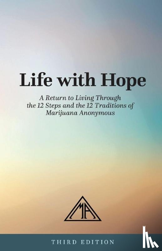 Marijuana Anonymous - Life with Hope