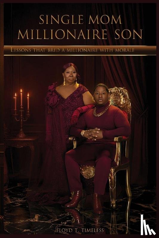 Timeless, Floyd - Single Mom Millionaire Son