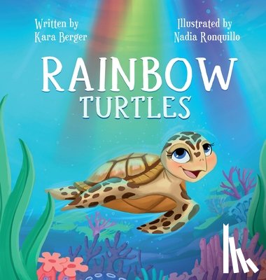 Berger, Kara - Rainbow Turtles