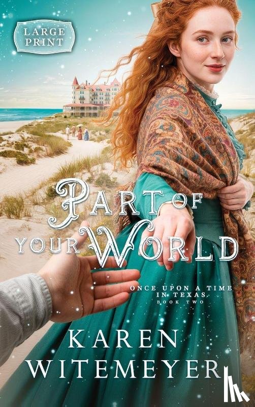 Witemeyer, Karen - Part of Your World