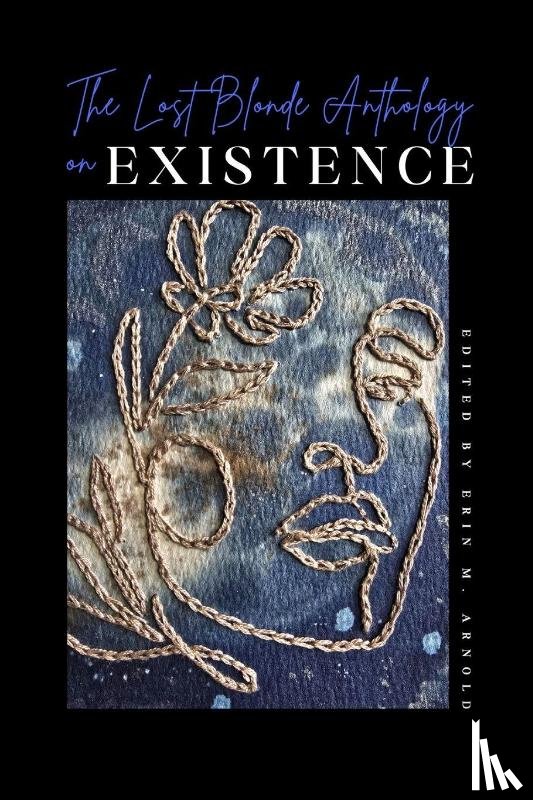  - The Lost Blonde Anthology on Existence