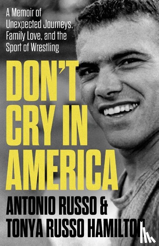 Russo, Antonio, Russo Hamilton, Tonya - Don't Cry in America