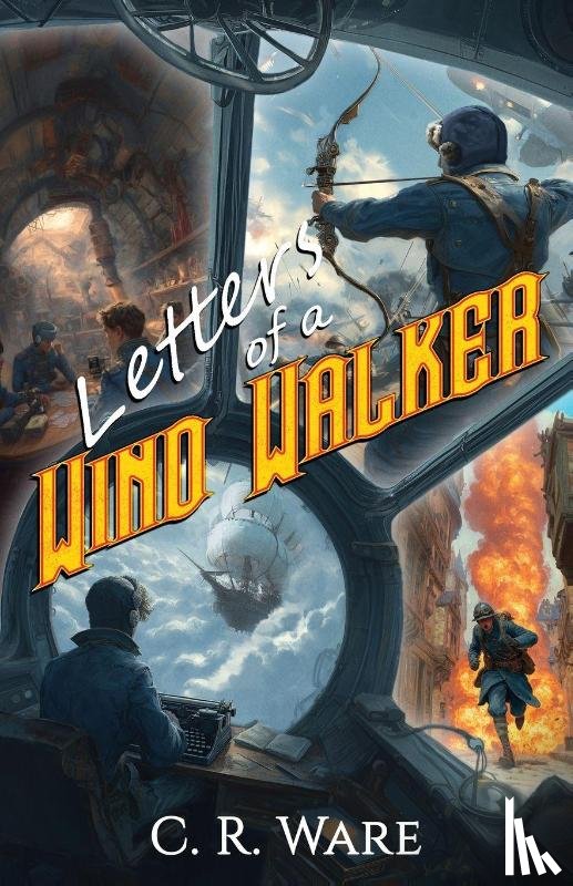 Ware, C. R. - Letters of a Wind Walker
