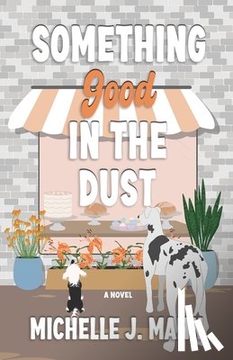 Mann, Michelle J - Something Good In the Dust