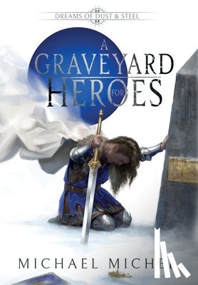 Michel, Michael - A Graveyard For Heroes