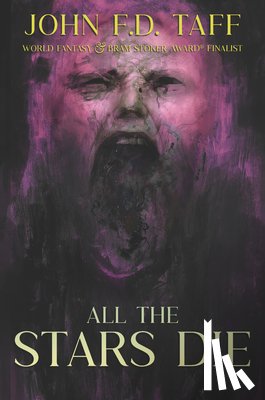 Taff, John F. D. - All the Stars Die: Cosmic Horror Novellas