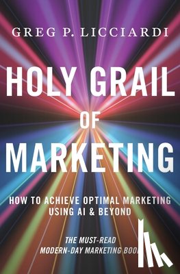 Licciardi, Greg P - Holy Grail of Marketing