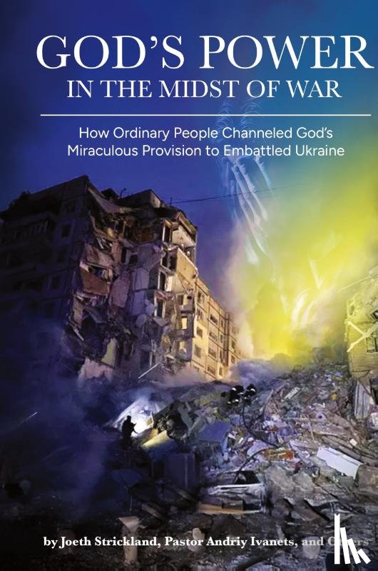 Strickland, Joeth - God's Power in the Midst of War