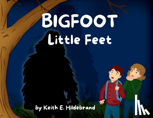 Hildebrand, Keith E. - BIGFOOT Little Feet