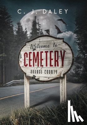 Daley, C. J. - Welcome to Cemetery