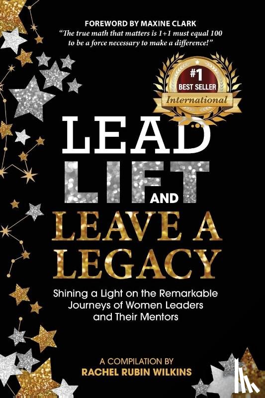 Wilkins, Rachel R. - Lead, Lift, and Leave a Legacy