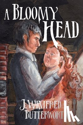 Butterworth, J. Winifred - A Bloomy Head