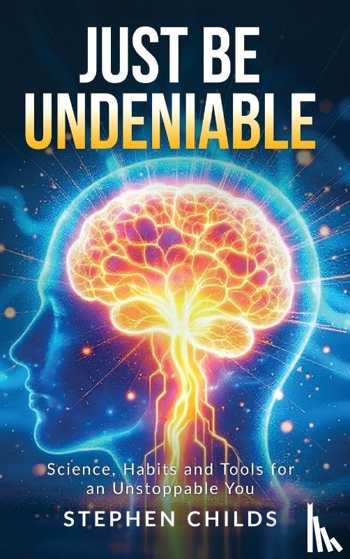 Childs, Stephen - Just Be Undeniable