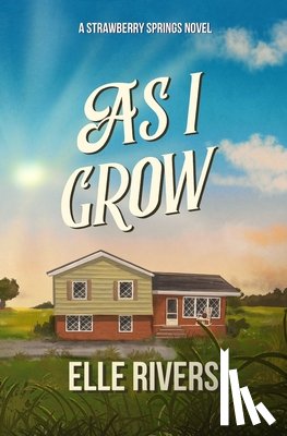 Rivers, Elle - As I Grow