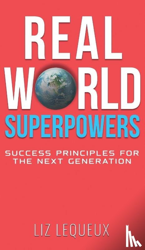 Lequeux, Liz - Real World Superpowers