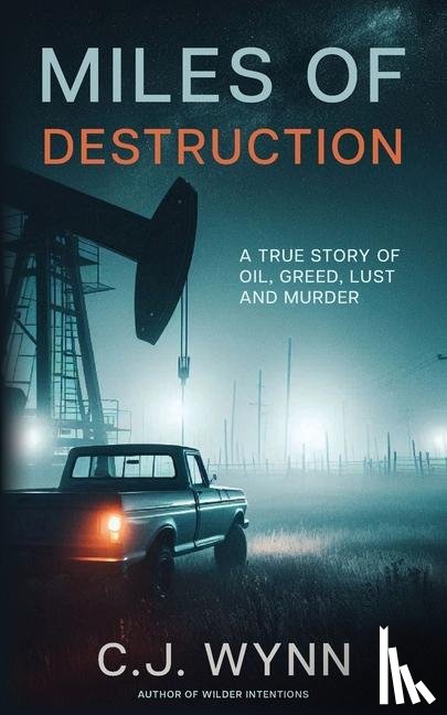 Wynn, C. J. - Miles of Destruction