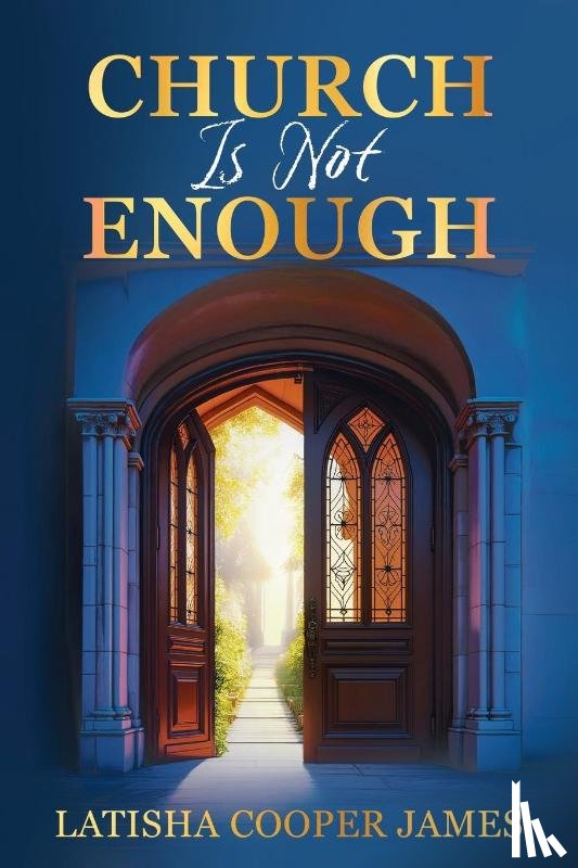 Cooper James, Latisha - Church Is Not Enough