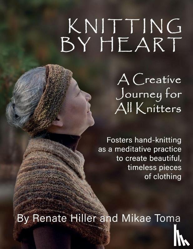 Hiller, Renate, Toma, Mikae - Knitting by Heart
