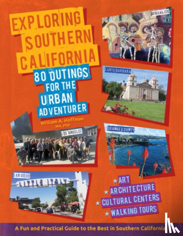 Hoffman, William a. - Exploring Southern California: 80 Outings for the Urban Adventurer