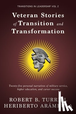 Turrill, Robert B, Arámbula, Heriberto - Veteran Stories of Transition and Transformation