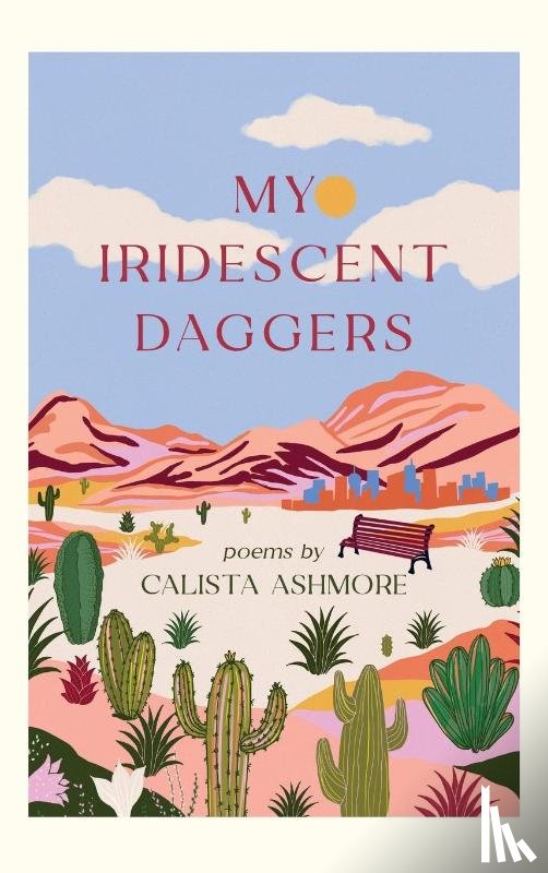 Ashmore, Calista - My Iridescent Daggers